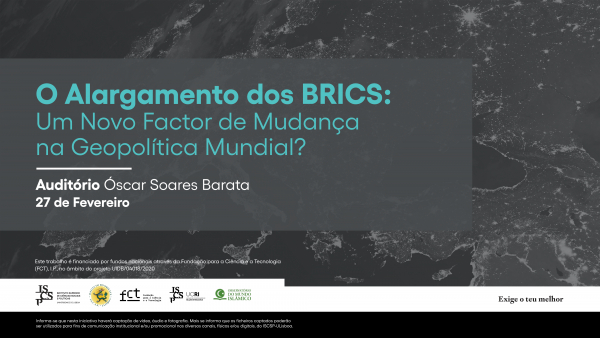 Conference | O Alargamento dos BRICS: Um Novo Factor de Mudança na Geopolítica Mundial?